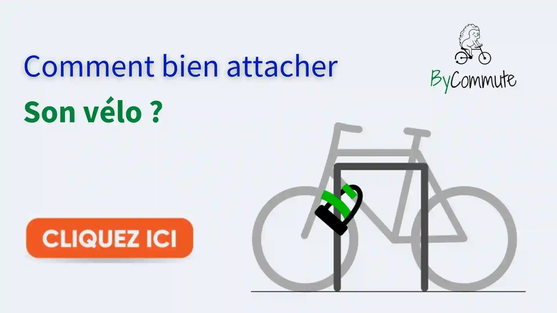Lire la suite à propos de l’article Comment bien attacher son vélo ?